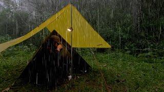 AMAZING HEAVY RAIN! SOLO CAMPING IN HEAVY RAIN AND THUNDER - RELAXING CAMPING RAIN