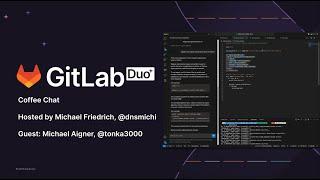 GitLab Duo Coffee Chat: Deep-dive into AI-powered workflows in the DevSecOps lifecycle