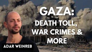 GAZA: Death Toll, War Crimes & More