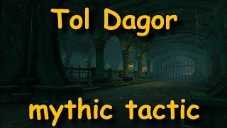 Tol Dagor mythic tactic