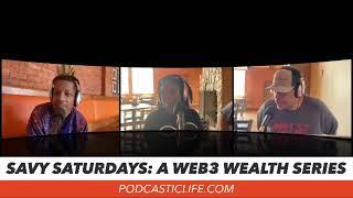 Savvy Saturdays: A Web3 Wealth Series - Ep. 1