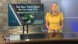 Farm Journal Report: The Ugly Truth About Net Farm Income 2024