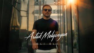 Artak Melqonyan - ELI ELI