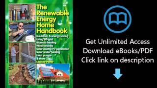 The Renewable Energy Home Handbook: Insulation & energy saving, Living off-grid, Bio-mass heating, W