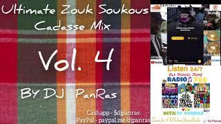 Ultimate Zouk Cadasse Soukouse Mix Vol. 4 by DJ Panras