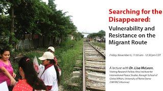 Searching for the Disappeared: Vulnerability and Resistance on the Migrant Route