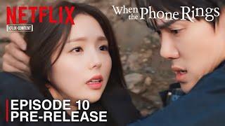 WHEN THE PHONE RINGS | EPISODE 10 PRE-RELEASE | Yoo Yeon Seok | Chae Soo Bin [ENG SUB]