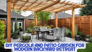 DIY Modern Pergola and Patio Garden Create a Backyard Retreat