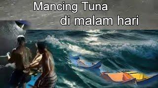 ketika tuna lagi makan banyak para nelayan berpacuh dengan waktu untuk mendapat hasil maksimal