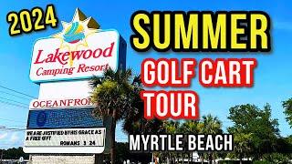 Lakewood Oceanfront Family Camping Resort in MYRTLE BEACH, SC. FULL SUMMER GOLFCART TOUR! What's New