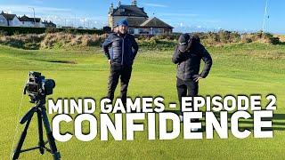 Mind Games - Episode 2  Confidence on the Golf Course