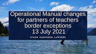 Operational Manual changes for partners of teachers border exception - 13 July 2021