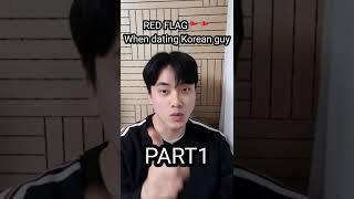 Red flag when dating Korean guy #datingkorean #korean #korea #koreanboyfriend #redflag