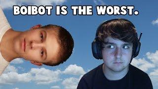 BOIBOT IS THE WORST.