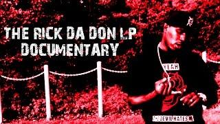 The Rick Da Don LP Documentary | Full Movie