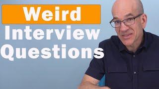 9 Weird Interview Questions and How to answer them...