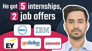 He got 5 internships and 2 job offers | Interview with Zomato machine learning engineer