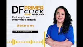 #PrimerClick: El dólar es rey