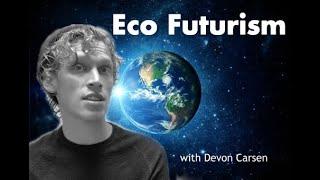 What Is Eco Futurism?