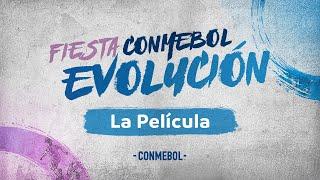 Resumen | Fiesta CONMEBOL Evolución 2023 | La película