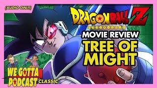 The Tree of Might Review - We Gotta Podcast 011 (CLASSIC)