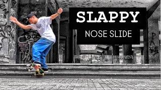 TRICK TIP - SLAPPY NOSE SLIDE