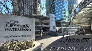 [4K] Hotel tour |   VANCOUVER Fairmont Waterfront - TripAdvisor Travelers' Readers Choice 2024