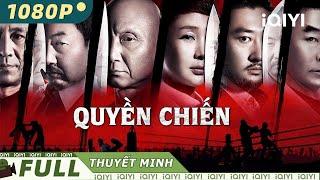 QUYỀN CHIẾN | Siêu Phẩm Phim Võ Thuật Hành Động Xuất Sắc Cực Hot 2024 | iQIYI Movie Vietnam