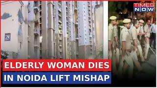 Tragedy Strikes Posh Noida Society: Elderly Woman Dies In Lift Mishap, Residents Protest | Top News