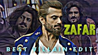 ZAFAR  - Best Villain Edit  || #zafar #aladdinnaamtohsunahoga