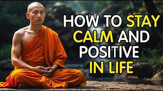 How to Stay Calm and Positive in Life