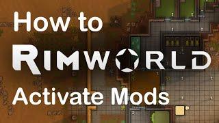 How to Activate A Mod in RimWorld