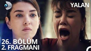 Yalan 26. Bölüm 2. Fragmanı | “ Her Şey Senin Yüzünden Oldu Melike”