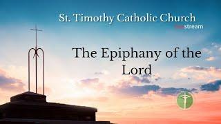 St.Timothy Catholic Church - Sunday January 5th, 2025 - The Epiphany of the Lord