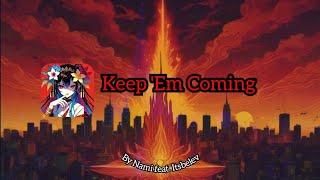 Keep 'Em Coming by Nami (Ft. ItsBelev)