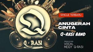 ANUGERAH CINTA 0fficial Video Q-RASI BAND