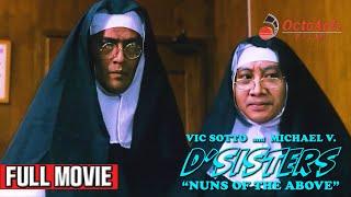 D' SISTERS: NUNS OF THE ABOVE (1999) | Full Movie | Vic Sotto,Michael V., Beth Tamayo