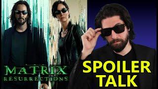 The Matrix Resurrections - SPOILER Talk