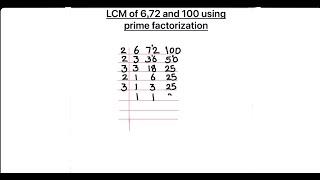 How to find LCM of 6 72  & 100 / Finding lcm of 6 72 & 100 by prime factorization / how to find lcm