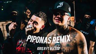 PIPONAS RMX - KRIS R FT BLESSD (audio oficial)