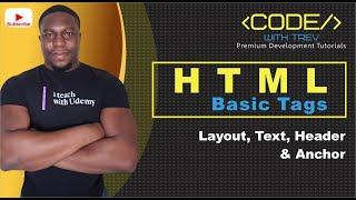 Basic HTML Tags (Layout, Text, Header and Anchor) | Trevoir Williams