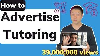 Tutor advertisement ideas | How to advertise as a private tutor | How to Advertise Tutoring Services