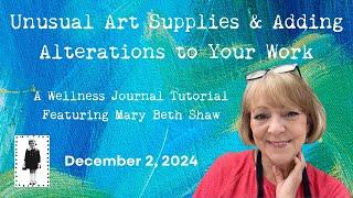 Unusual Art Supplies and Adding Alterations to your Work