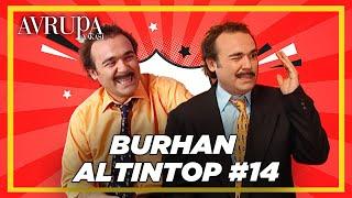 Burhan Altıntop Serisi #14 | Avrupa Yakası