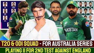 Pak ODI & T20 Squad For Aus Series | Babar & Shaheen Out T20 Squad | Pak Playing 11 For 2nd Test