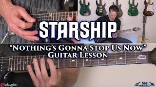 Starship - Nothing's Gonna Stop Us Now Guitar Lesson