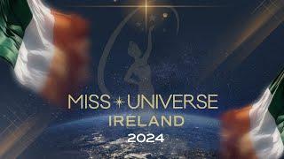 Miss Universe Ireland 2024 Finals Competition  LIVE from Ireland