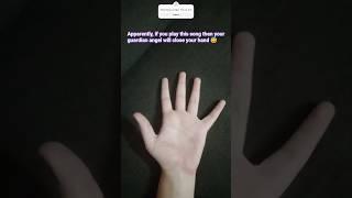 Apparently, If you play this song then your guardian angel will close your hand  ft.lefthand