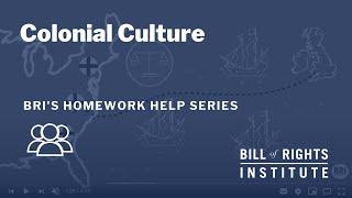 Colonial Culture | BRI's Homework Help Series