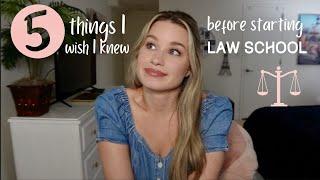 5 Things I Wish I Knew Before Starting Law School